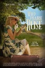 Watch Wild Prairie Rose 123movies