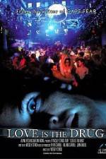 Watch Love Is the Drug 123movies