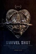 Watch Swivel Shot 123movies