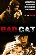 Watch Bad Cat 123movies