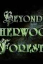 Watch Beyond Sherwood Forest 123movies