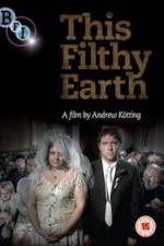 Watch This Filthy Earth 123movies