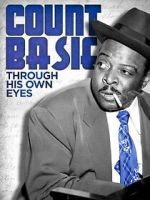 Watch Count Basie: Through His Own Eyes 123movies