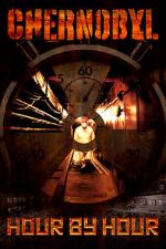 Watch Chernobyl: Hour by Hour 123movies
