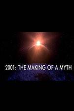 Watch 2001: The Making of a Myth 123movies