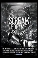 Watch Scream for Me Sarajevo 123movies
