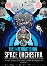 Watch The International Space Orchestra 123movies