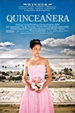 Watch Quinceañera 123movies