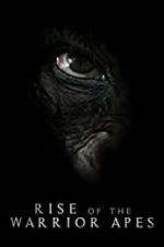 Watch Rise of the Warrior Apes 123movies