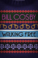Watch Bill Cosby: Walking Free 123movies