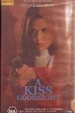 Watch A Kiss Goodnight 123movies