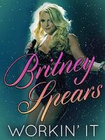 Watch Britney Spears: Workin\' It 123movies