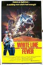 Watch White Line Fever 123movies