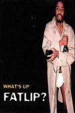 Watch Whats Up Fatlip 123movies