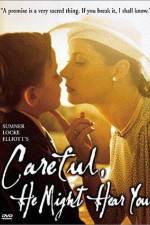 Watch Careful, He Might Hear You 123movies