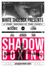 Watch Shadow Boxing 123movies