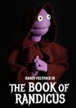 Watch Randy Feltface: The Book of Randicus (TV Special 2020) 123movies
