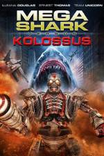 Watch Mega Shark vs. Kolossus 123movies