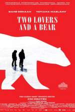 Watch Two Lovers and a Bear 123movies
