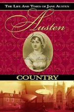 Watch Austen Country: The Life & Times of Jane Austen 123movies