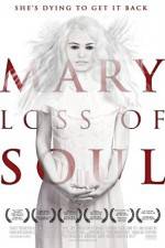 Watch Mary Loss of Soul 123movies