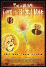 Watch What the Bleep!?: Down the Rabbit Hole 123movies