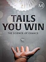 Watch Tails You Win: The Science of Chance 123movies