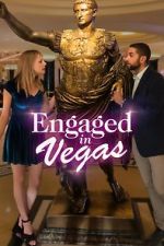 Watch Engaged in Vegas 123movies
