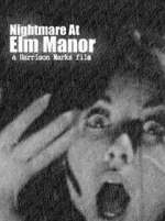 Watch Nightmare at Elm Manor 123movies