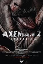 Watch Axeman 2: Overkill 123movies
