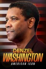 Watch Denzel Washington: American Icon 123movies