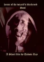 Watch House of the Wizard\'s Blackened Soul (Short 2024) 123movies