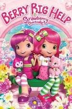Watch Strawberry Shortcake: Berry Big Help 123movies