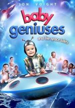 Watch Baby Geniuses and the Space Baby 123movies