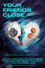 Watch Your Friends Close 123movies