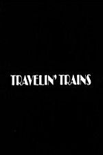 Watch Travelin Trains 123movies