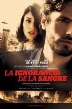 Watch La ignorancia de la sangre 123movies