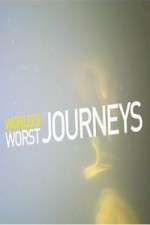Watch World's Worst Journeys from Hell 123movies