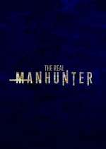 Watch The Real Manhunter 123movies