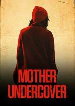 Watch Mother Undercover 123movies