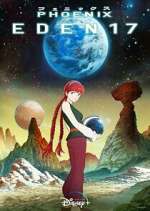 Watch Phoenix: Eden 17 123movies