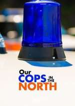Watch Our Cops in the North 123movies