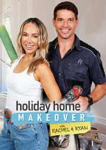 Watch Holiday Home Makeover with Rachel and Ryan 123movies