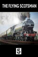 Watch The Unstoppable Flying Scotsman 123movies