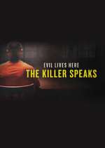Watch Evil Lives Here: The Killer Speaks 123movies