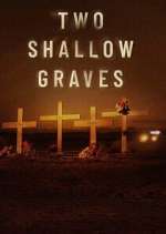 Watch Two Shallow Graves: The McStay Family Murders 123movies
