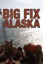 Watch Big Fix Alaska 123movies