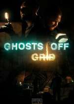 Watch Ghosts Off Grid 123movies