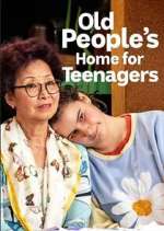 Watch Old People's Home for Teenagers 123movies