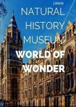 Watch Natural History Museum: World of Wonder 123movies